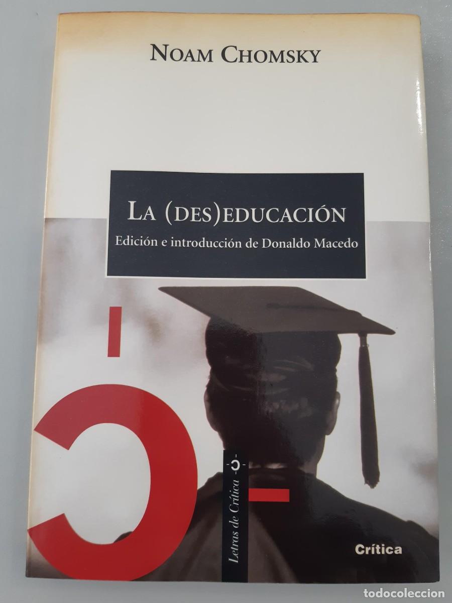 Libros de segunda mano: CHOMSKY, NOAM. LA DESEDUCACI&Oacute;N LA (DES)EDUCACION - Foto 7
