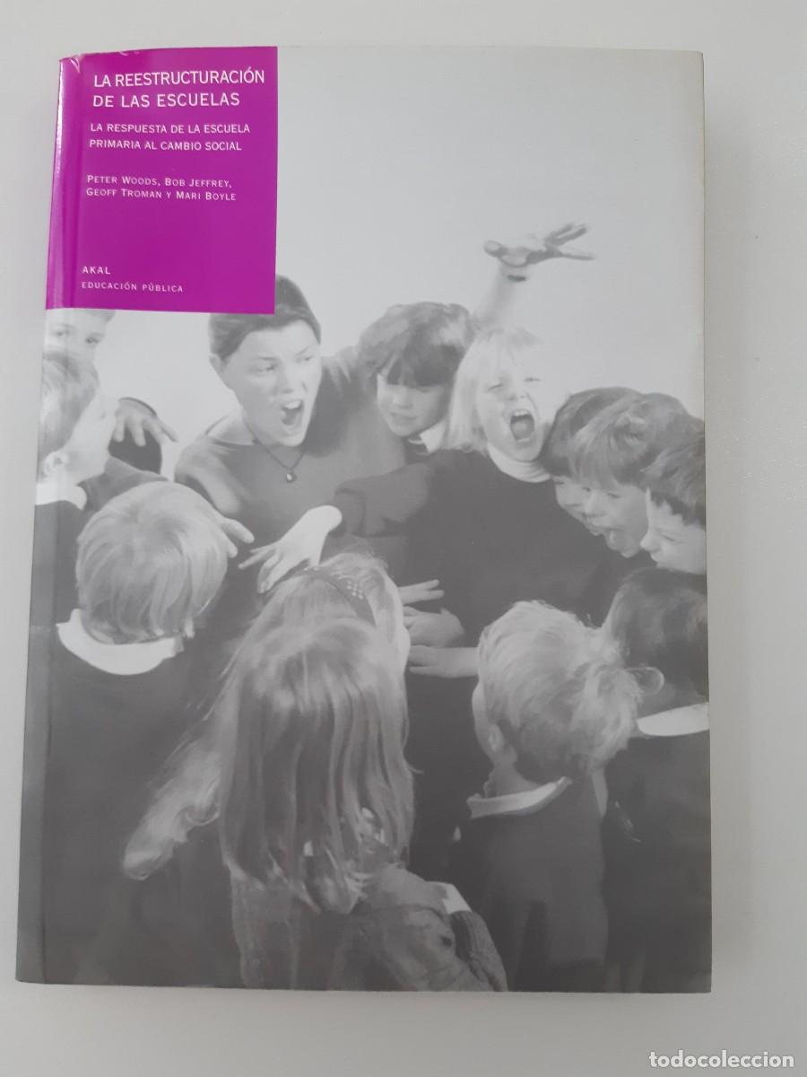 Libros de segunda mano: La reestructuraci&oacute;n de las escuelas - Mari Boyle, Peter Woods, LA ESCUELA PRIMARIA AL CAMBIO SOCIAL