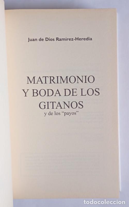 Libros de segunda mano: MATRIMONIO Y BODA DE LOS GITANOS - Y DE LOS PAYOS - JUAN DE DIOS RAMIREZ HEREDIA - Foto 4