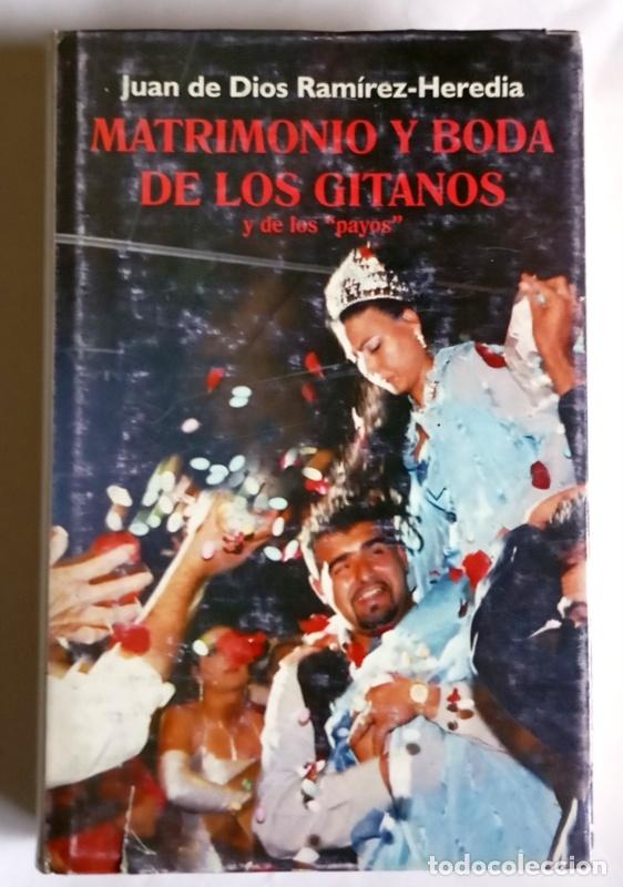 Libros de segunda mano: MATRIMONIO Y BODA DE LOS GITANOS - Y DE LOS PAYOS - JUAN DE DIOS RAMIREZ HEREDIA - Foto 1