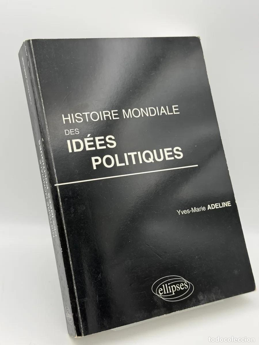 Livros em segunda m&atilde;o: Histoire mondiale des id&eacute;es politiques - Yves-Marie Adeline