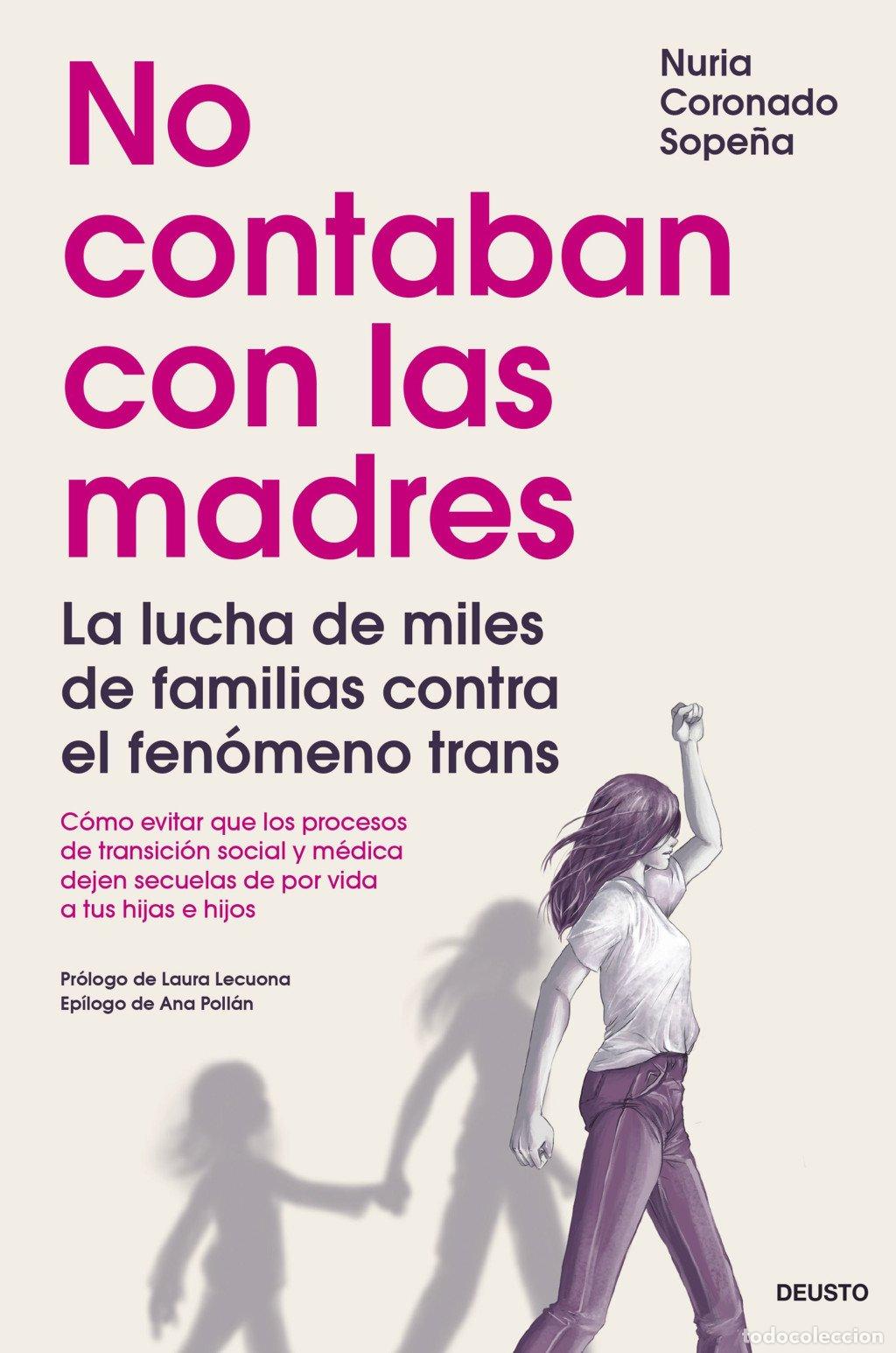 Libros de segunda mano: No Contaban con las Madres: La Lucha de Miles de Familias Contra el Fen&oacute;meno Trans - Nuria Coronado