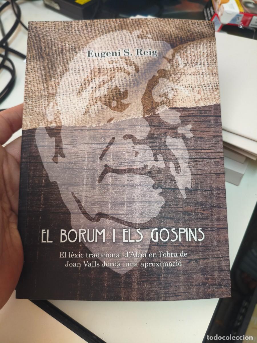 Libros de segunda mano: ALCOI - EL BORUM I ELS GOSPINS - EL L&Egrave;XIC TRADICIONAL D'ALCOI EN L'OBRA DE JOAN VALLS 2017