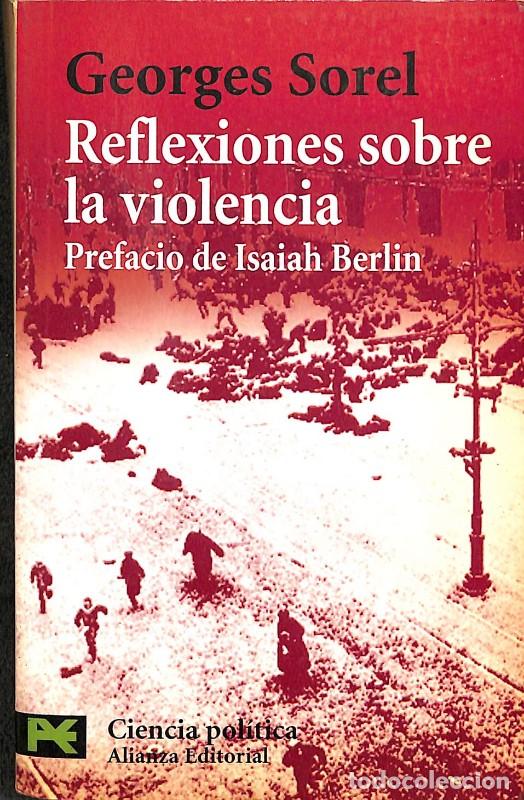 Libros de segunda mano: Reflexiones Sobre la Violencia: Prefacio de Isaiah Berlin - Georges Sorel - Alianza