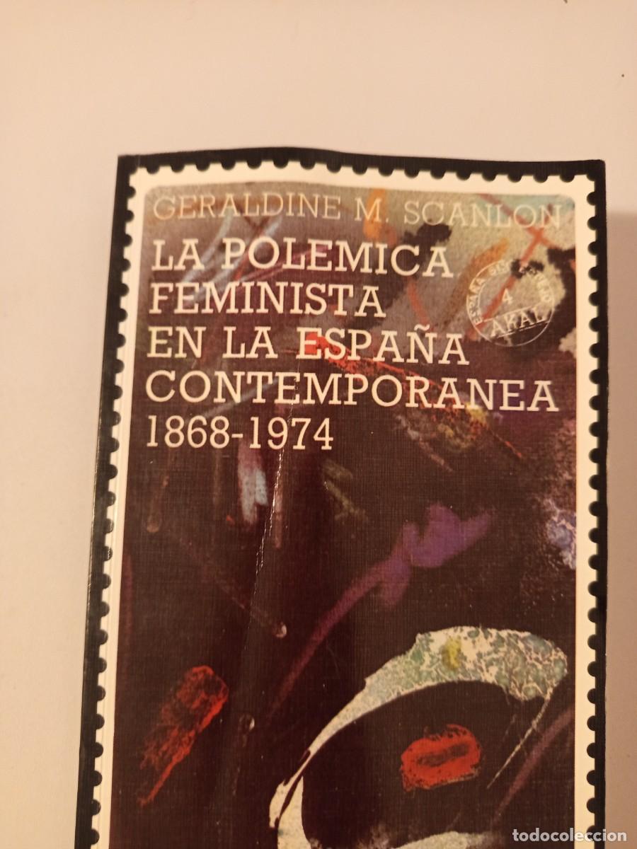Libros de segunda mano: La pol&eacute;mica feminista en la Espa&ntilde;a contempor&aacute;nea 1868-1974.