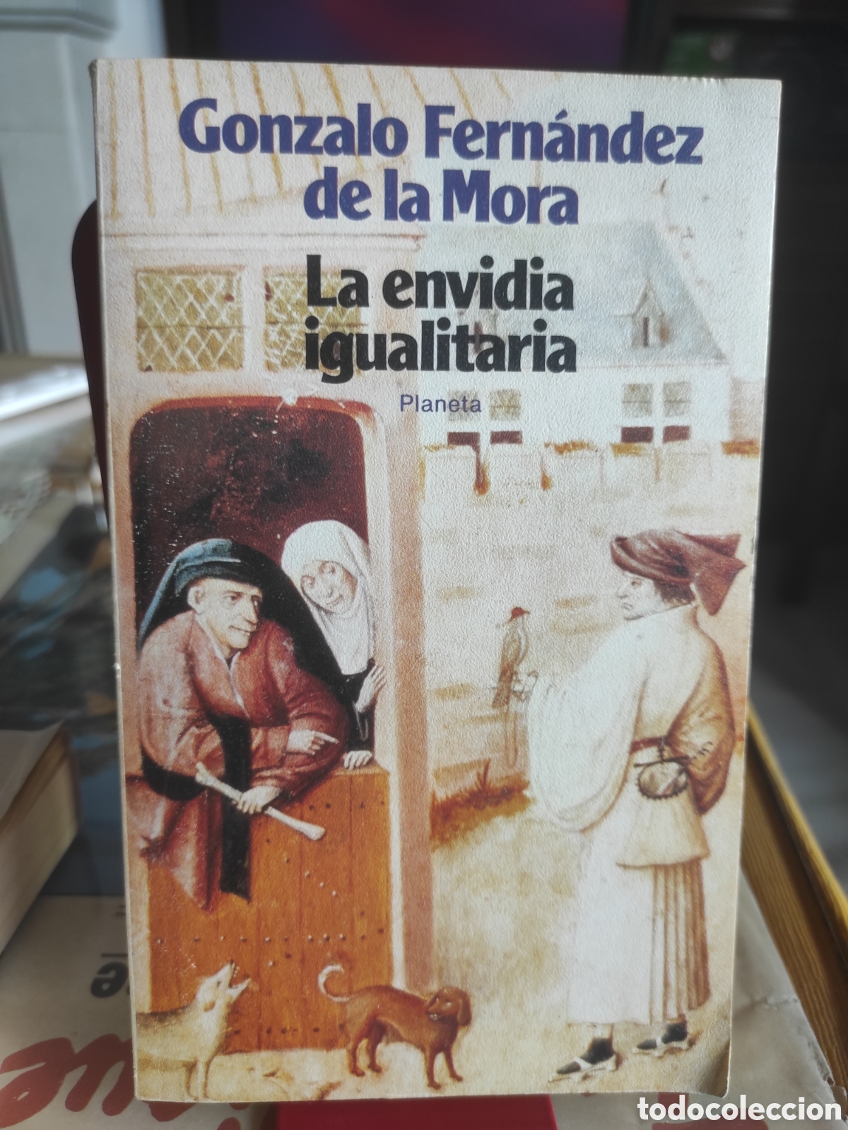 Libros de segunda mano: La envidia igualitaria. Gonzalo Fern&aacute;ndez de la Mora.