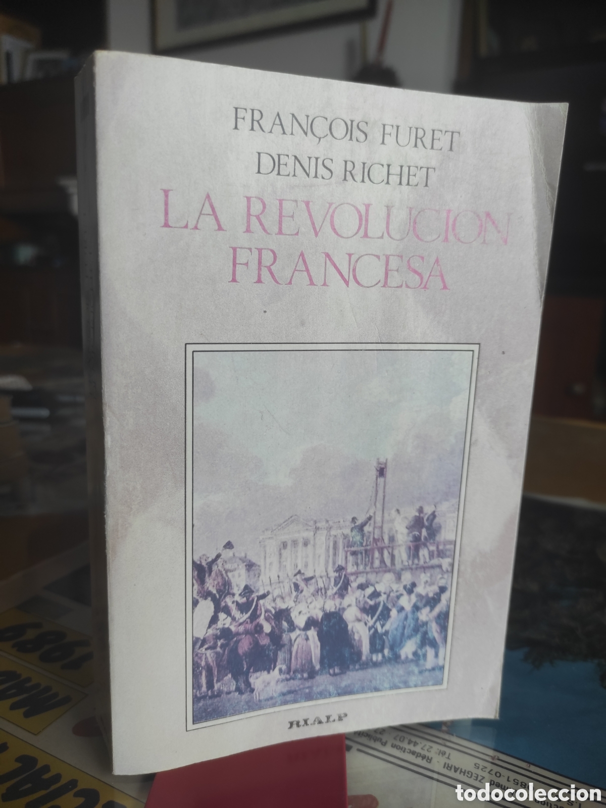 Libros de segunda mano: LA REVOLUCI&Oacute;N FRANCESA / F. FURET - D. RICHET / ED. RIALP HISTORIA A&Ntilde;O 1988