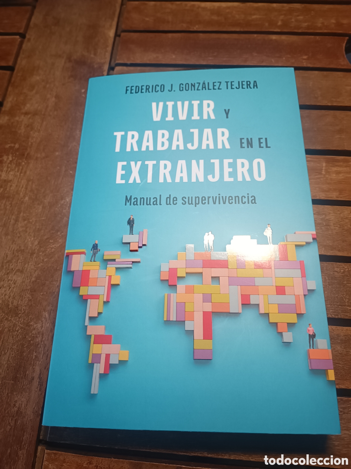 Libros de segunda mano: Vivir y trabajar en el extranjero manual de supervivencia Federico Gonz&aacute;lez tejera mayo 2026