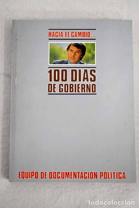 Libros de segunda mano: Hacia el cambio... 100 d&iacute;as de gobierno - Varios - Psoe - 1983