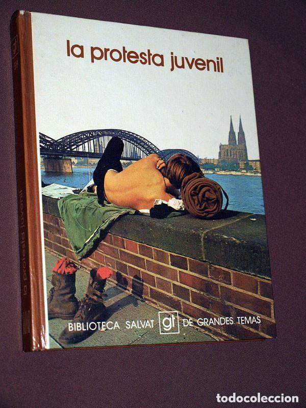 Libros de segunda mano: LA PROTESTA JUVENIL. Jos&eacute; M&ordf; CARANDELL. Biblioteca Salvat de Grandes Temas 58. 1974. VER +++