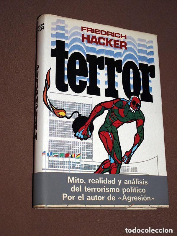 Libros de segunda mano: TERROR. Friedrich HACKER. Plaza & Jan&eacute;s, 1975. MITO, REALIDAD Y AN&Aacute;LISIS DEL TERRORISMO POL&Iacute;TICO. ++
