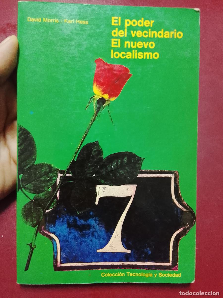Libros de segunda mano: David Morris y Karl Hess: El poder del vecindario. El nuevo localismo (Editorial Gustavo Gili. 1978)