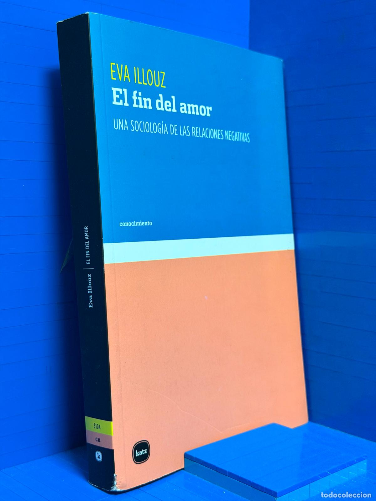 Libros de segunda mano: EL FIN DEL AMOR &ndash; ED. KATZ EDITORES &ndash; 2023 &ndash; ILLOUZ, EVA