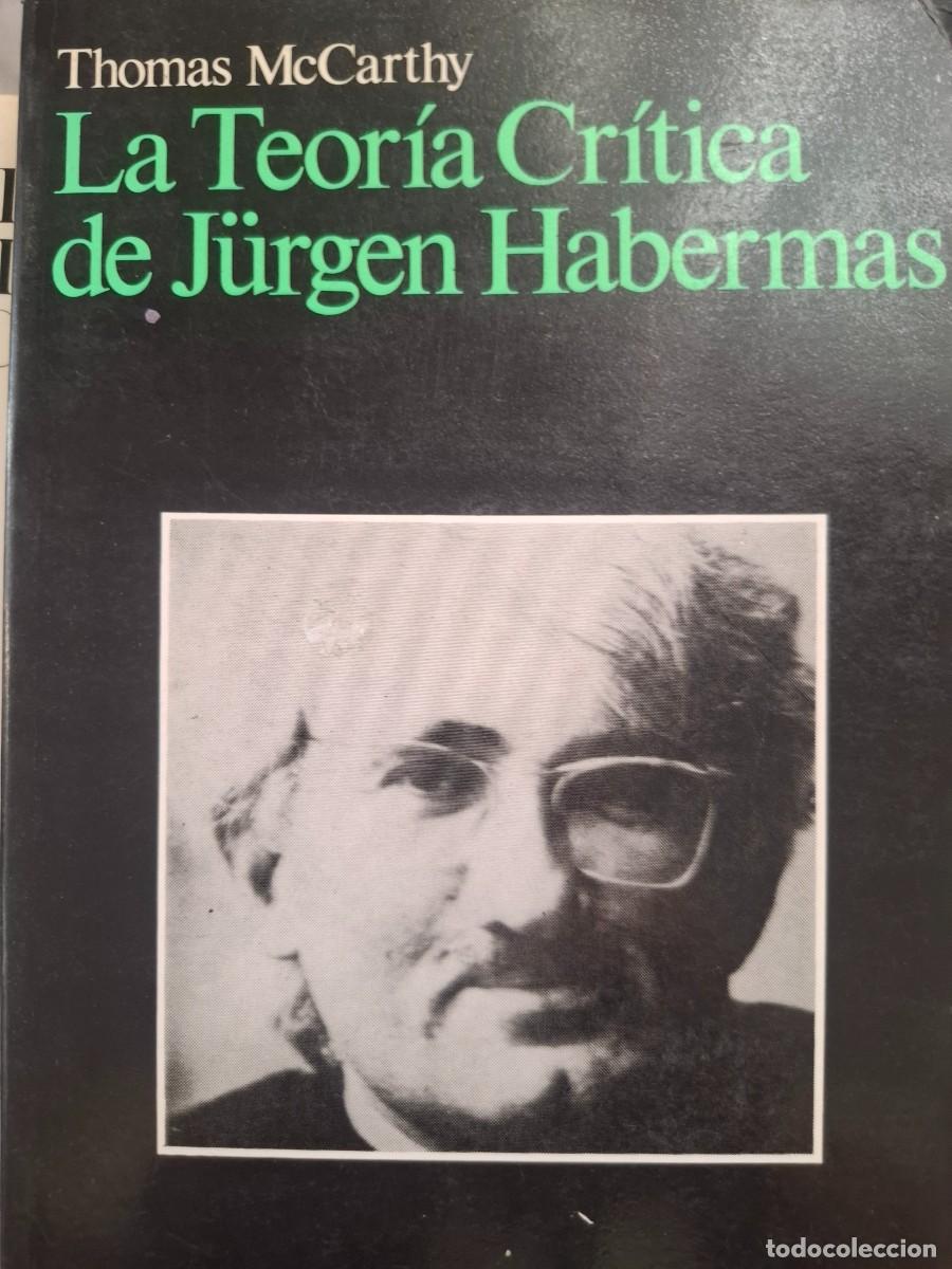 Libros de segunda mano: la teor&iacute;a cr&iacute;tica de J&uuml;rgen Habermas Thomas McCarthy