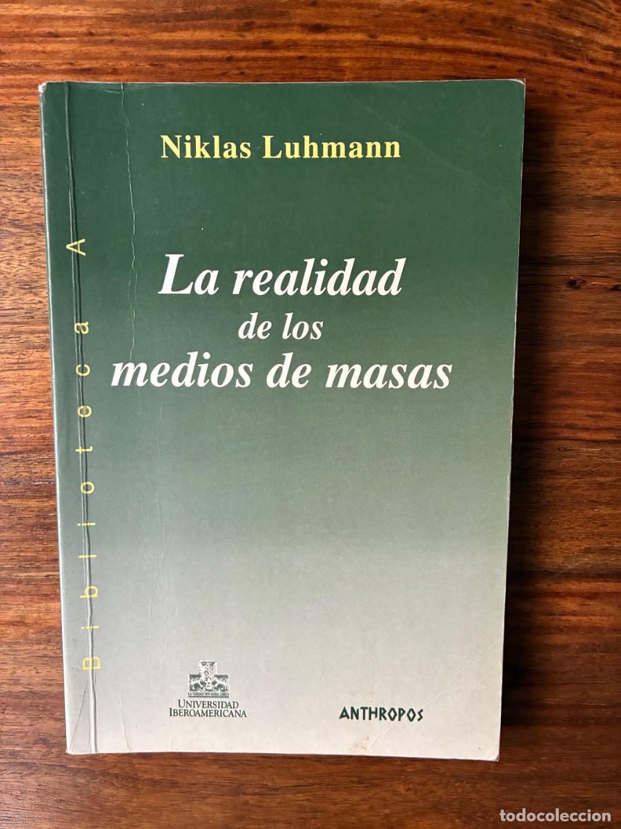 Libros de segunda mano: La realidad de los medios de masas. Niklas Luhmann. Anthropos.