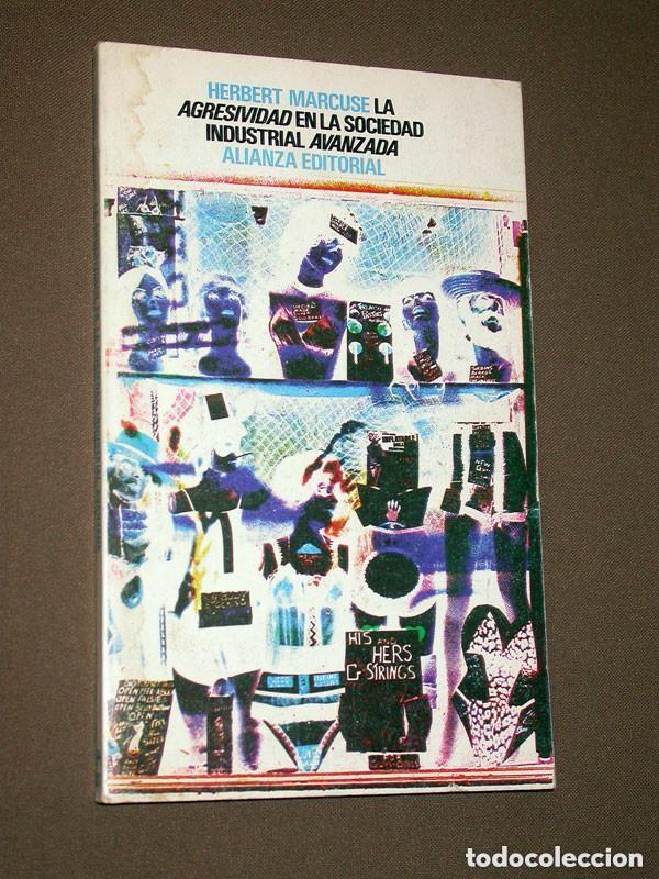 Libros de segunda mano: LA AGRESIVIDAD EN LA SOCIEDAD INDUSTRIAL AVANZADA. Herbert MARCUSE. Juan Ignacio S&aacute;enz. ALIANZA 1974