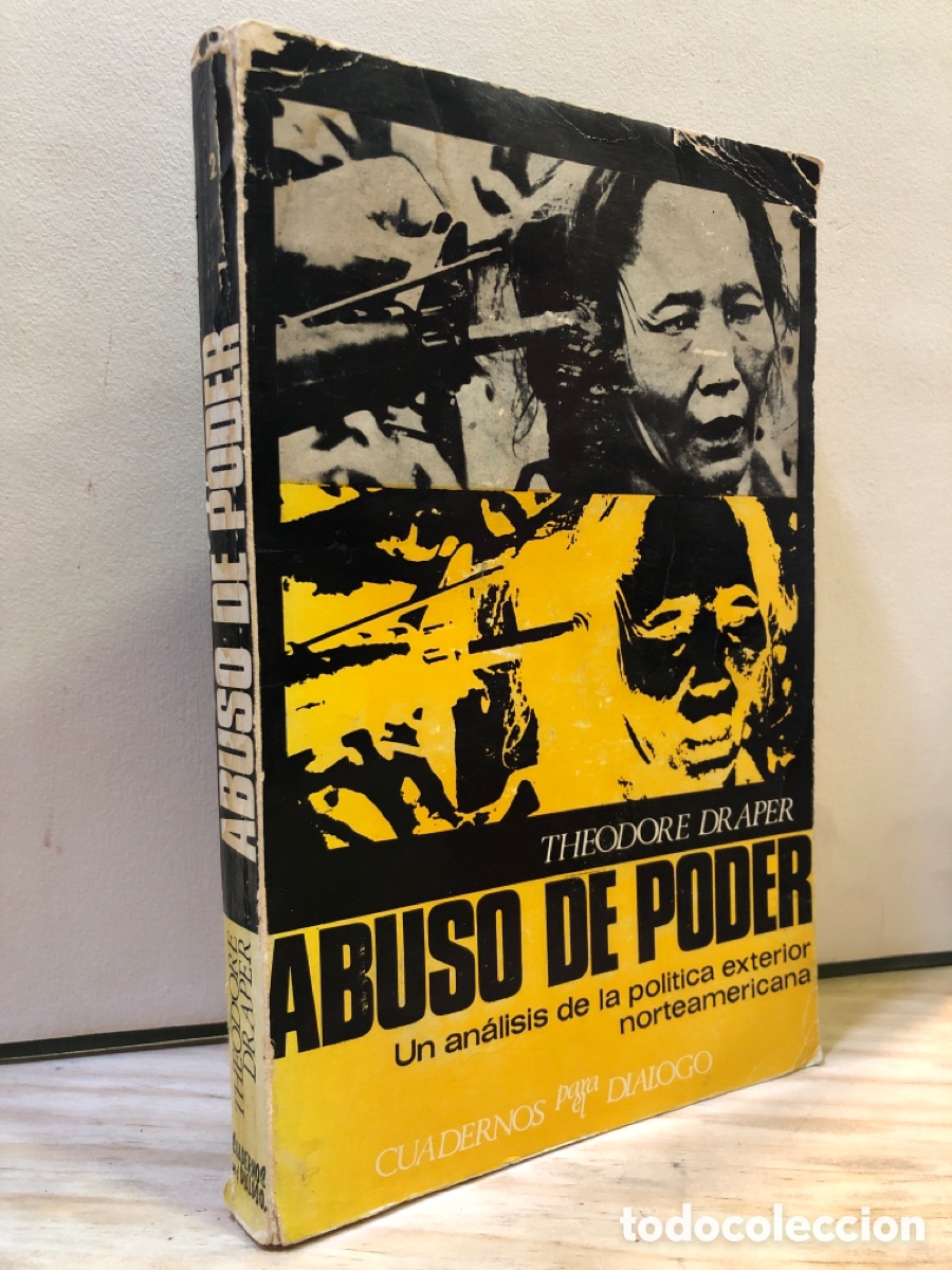 Livres d'occasion: Abuso de poder Un an&aacute;lisis de la pol&iacute;tica exterior norteamericana - Theodore Draper