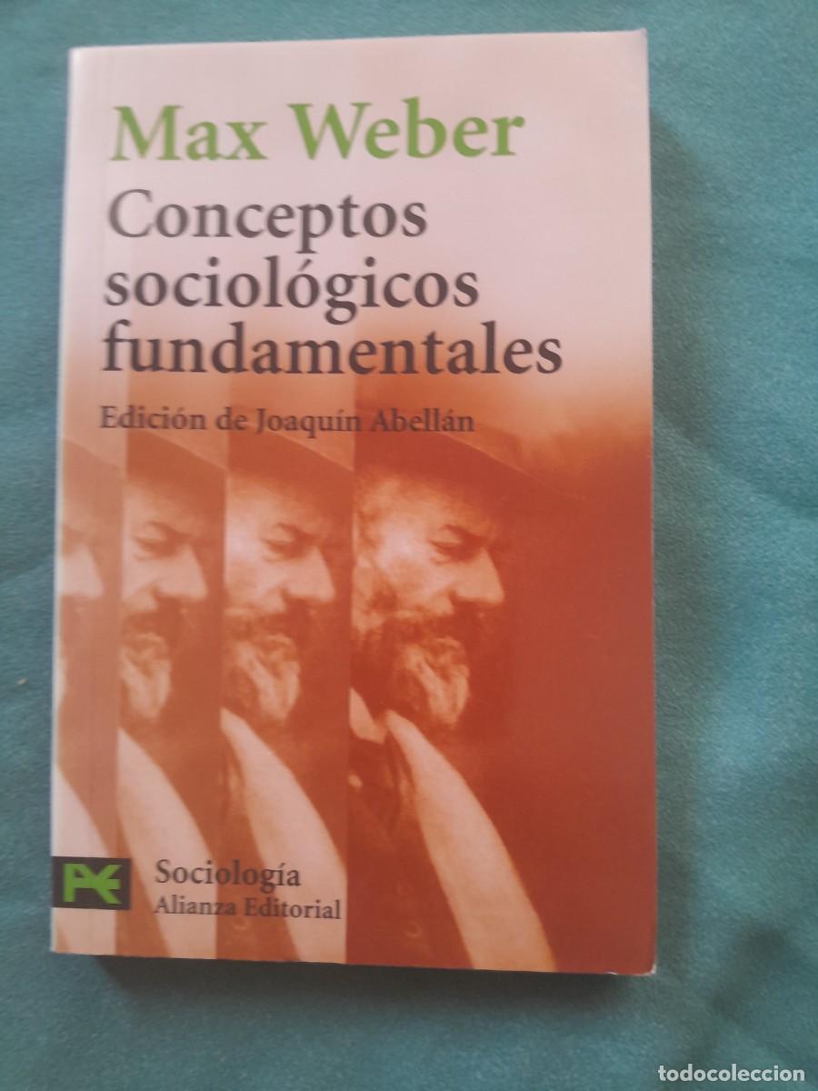 Libros de segunda mano: CONCEPTOS SOCIOLOGICOS FUNDAMENTALES. MAX WEBER. ALIANZA EDITORIAL 2006