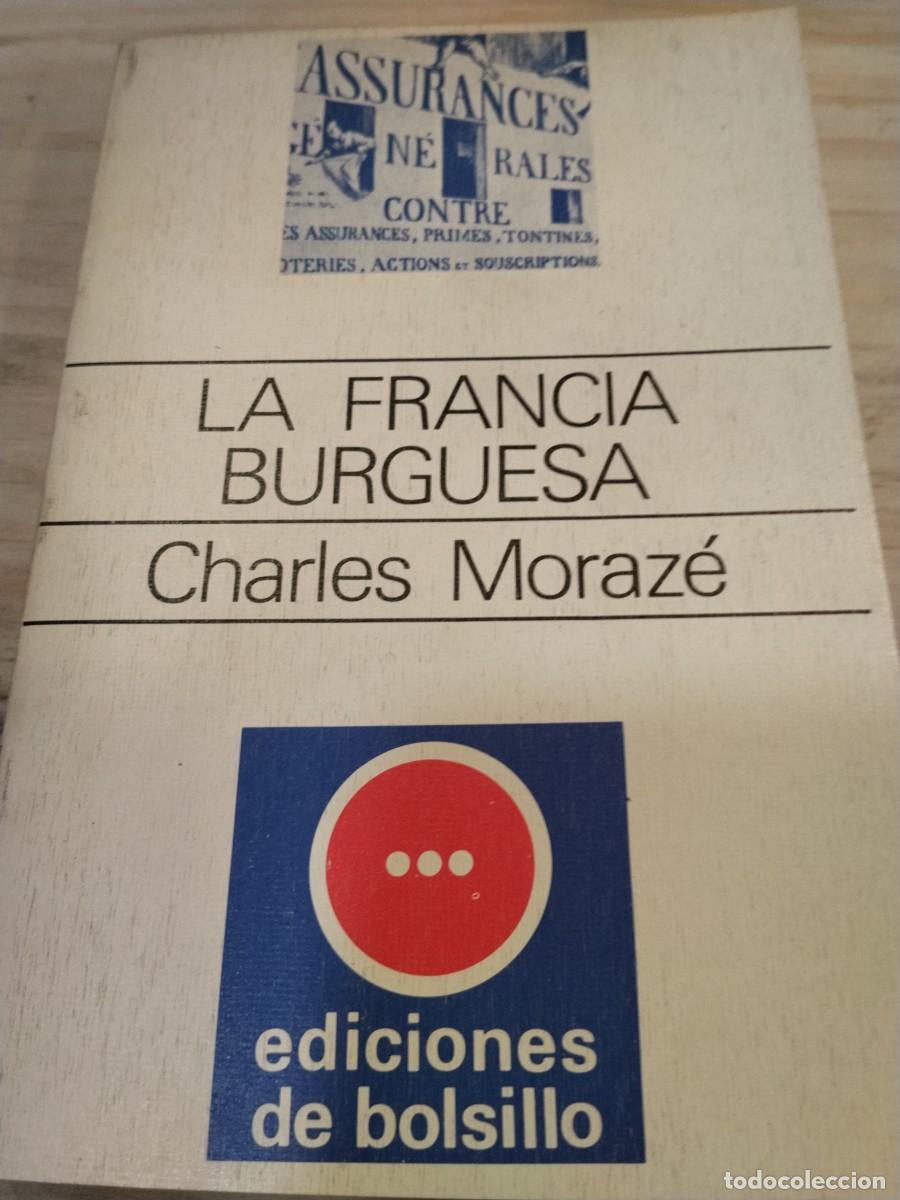 Libros de segunda mano: Charles Moraze. La Francia burguesa