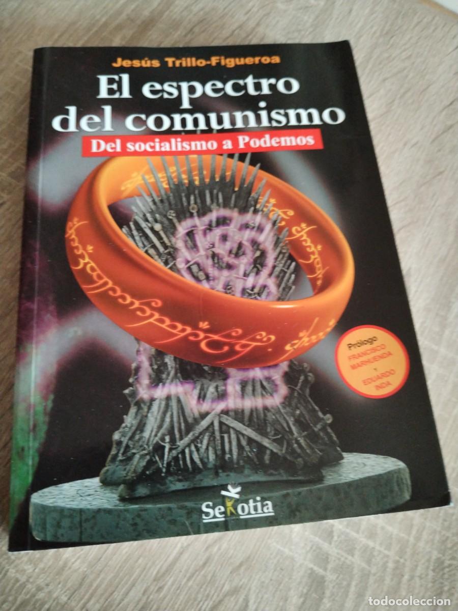 Libros de segunda mano: El espectro del comunismo-del socialismo a podemos-Jes&uacute;s trillo Figueroa
