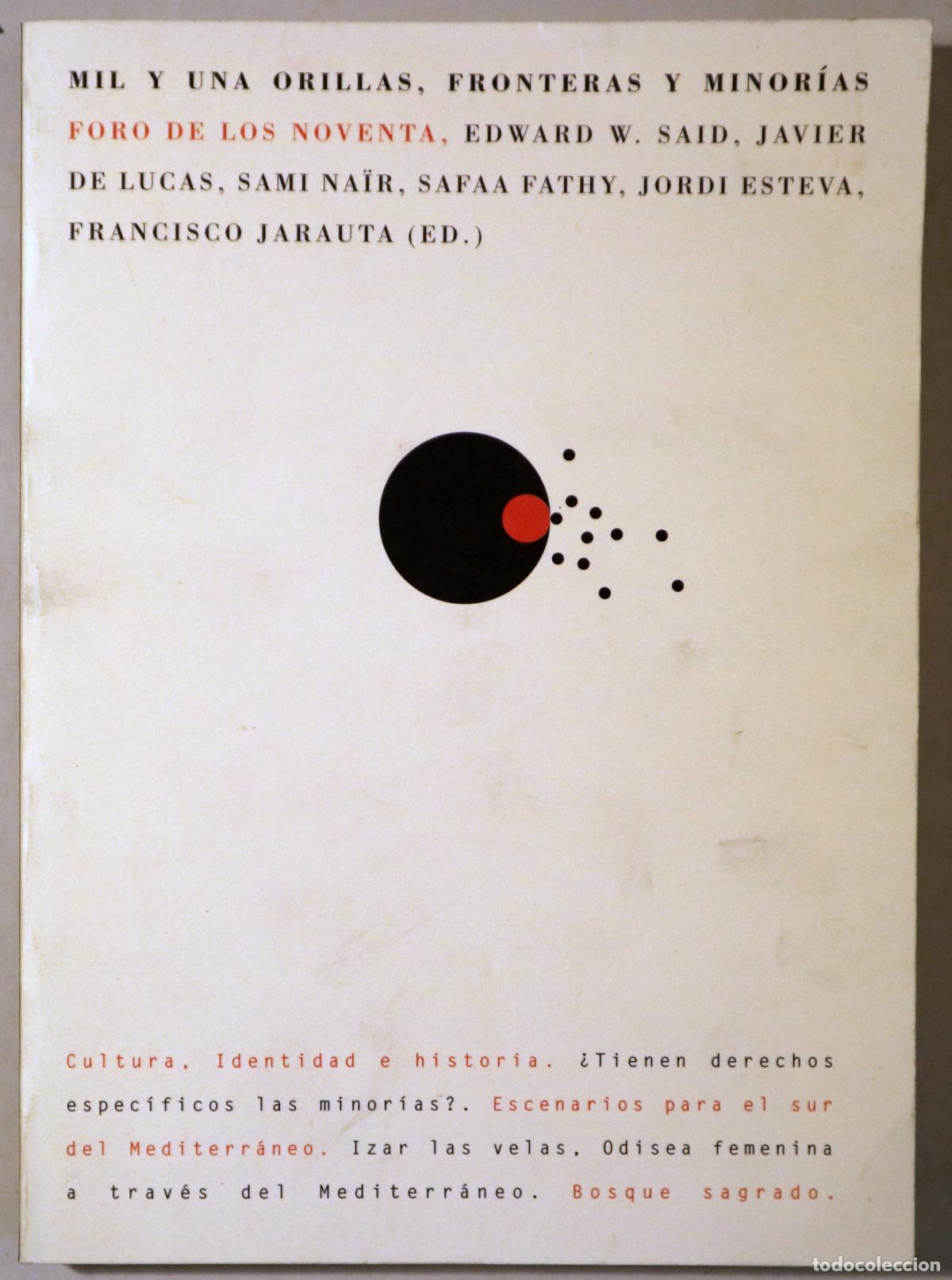 Libros de segunda mano: JARAUTA, Francisco (ed.) - MIL Y UNA ORILLAS, FRONTERAS Y MINOR&Iacute;AS. Foro de los noventa - Murcia 199