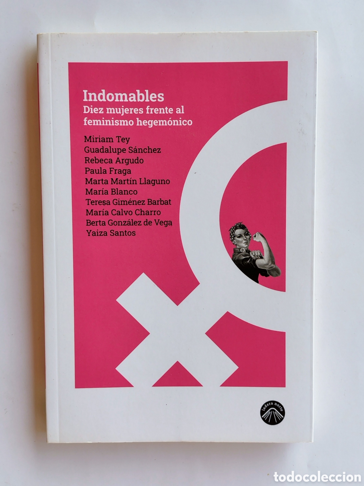 Libros de segunda mano: Indomables. Diez mujeres frente al feminismo hegem&oacute;nico | Primera edici&oacute;n 2024