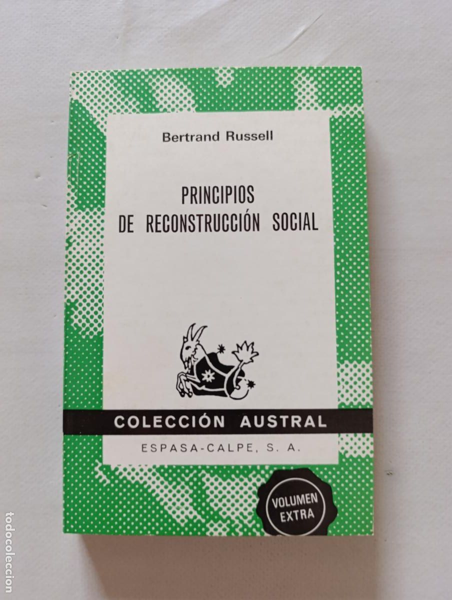Libros de segunda mano: PRINCIPIOS DE RECONSTRUCCION SOCIAL - BERTRAND RUSSELL - COLECCION AUSTRAL - ESPASA-CALPE (318)