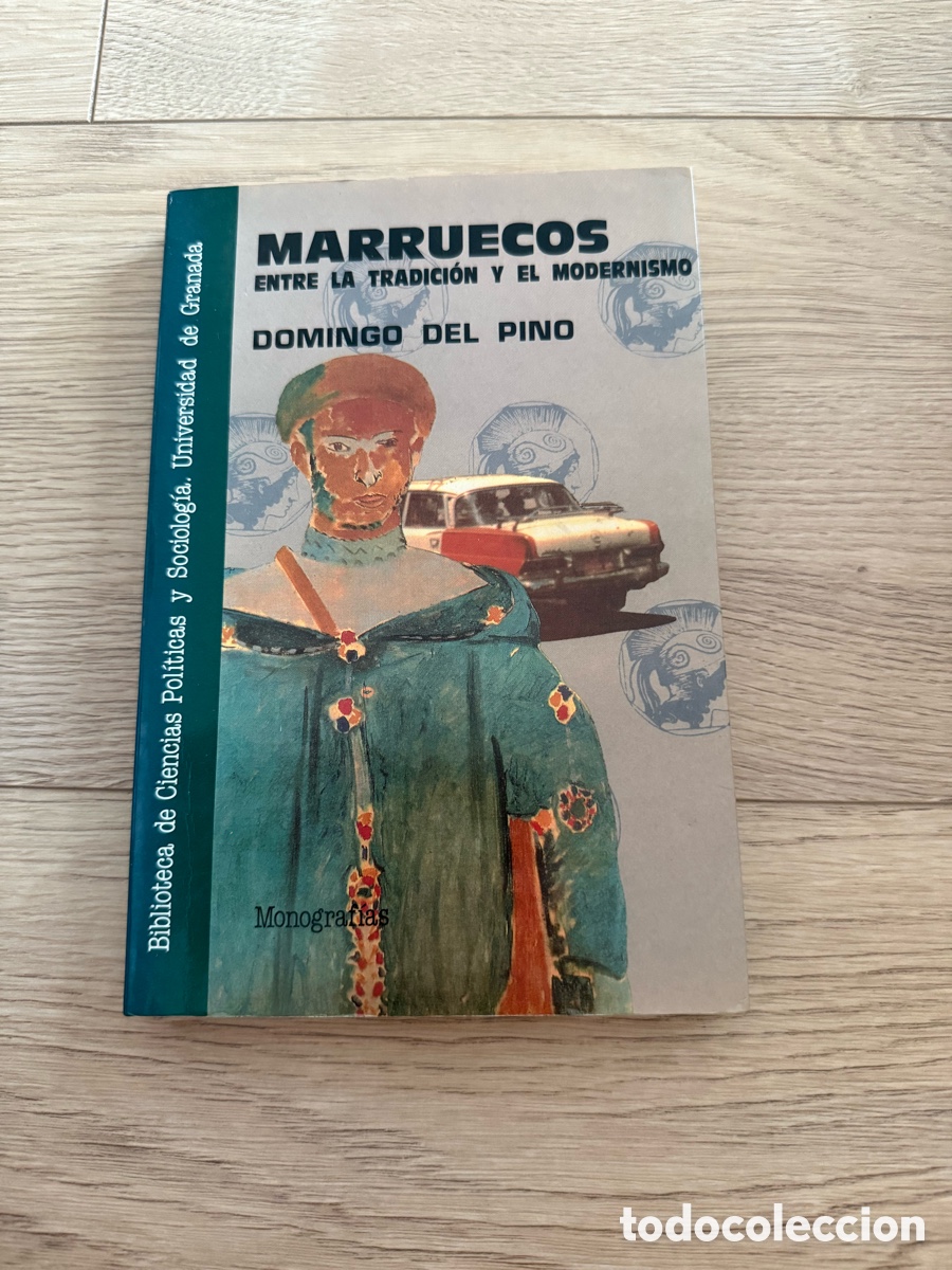 Libros de segunda mano: MARRUECOS ENTRE LA TRADICION Y EL MODERNISMO - DOMINGO DEL PINO - UNIVERSIDAD DE GRANADA SOCIOLOG&Iacute;A