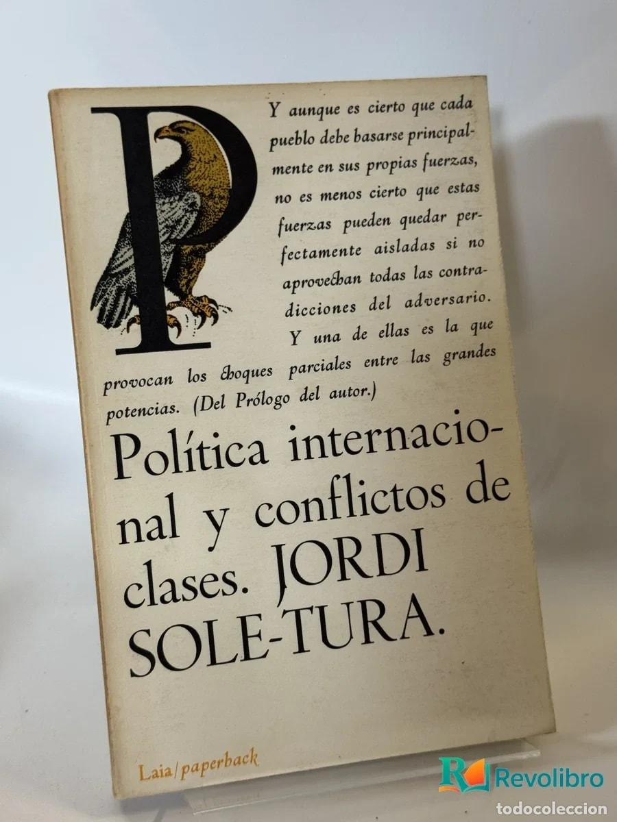Libros de segunda mano: Pol&iacute;tica internacional y conflictos de clases - Jordi Sole-tura