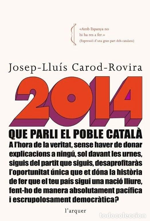 Libros de segunda mano: 2014. Que Parli el Poble Catal&agrave; - Josep-Llu&iacute;s Carod-Rovira - L'Arquer