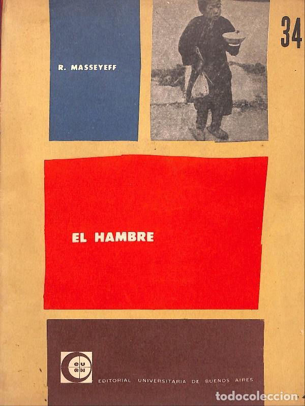 Libros de segunda mano: El Hambre - Ren&eacute; Masseyeff - Universitaria de Buenos Aires - 1963, 2&ordf; ed. - Buenos Aires - Cuadernos