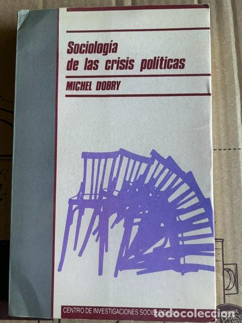 Libros de segunda mano: Sociolog&iacute;a de las crisis pol&iacute;ticas -Michel Dobry-