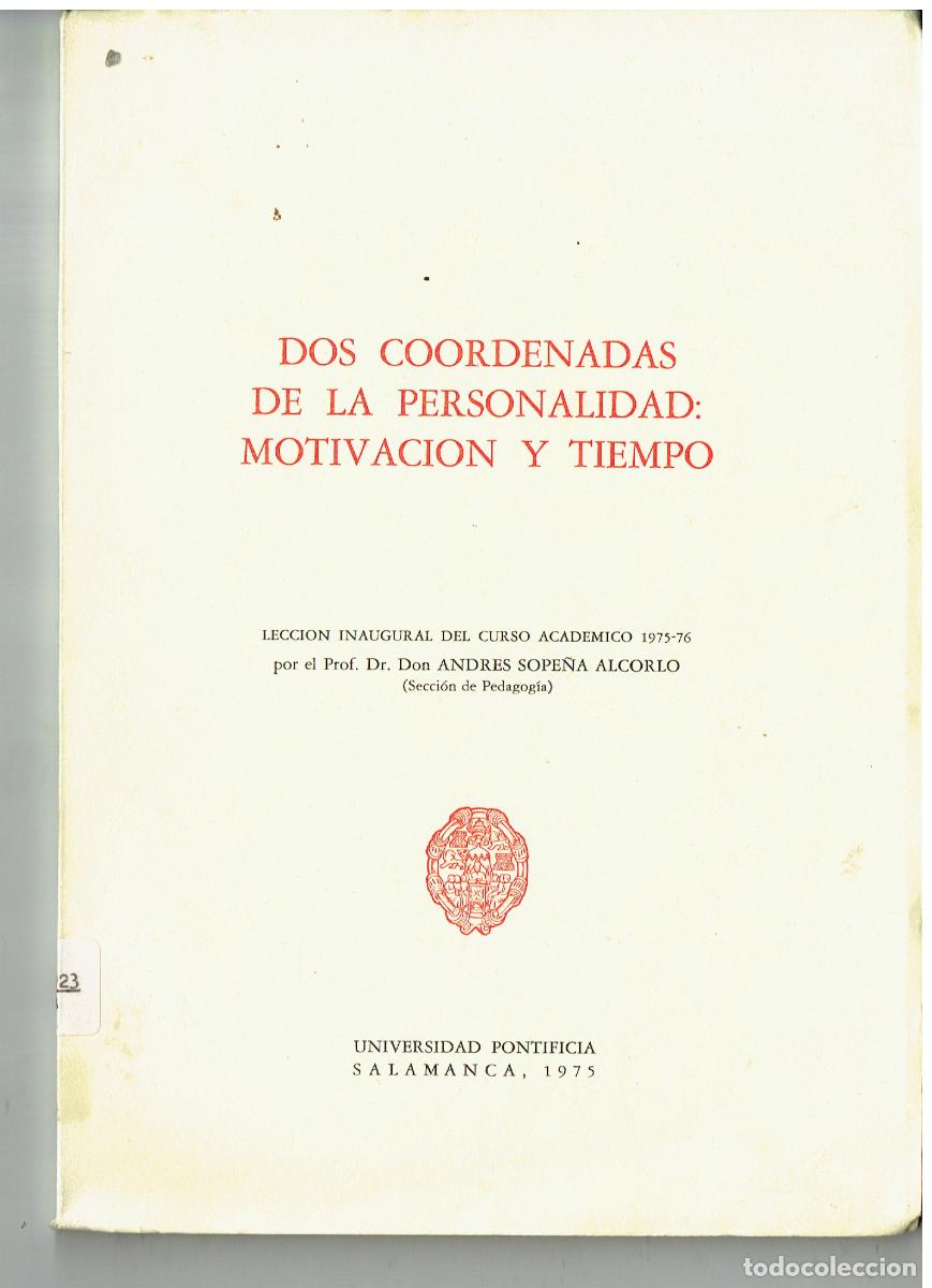 Libros de segunda mano: DOS COORDENADAS DE LA PERSONALIDAD: MOTIVACI&Oacute;N Y TIEMPO. PRF. ANDR&Eacute;S SOPE&Ntilde;A. SALAMANCA, 1975(ST/PR.3