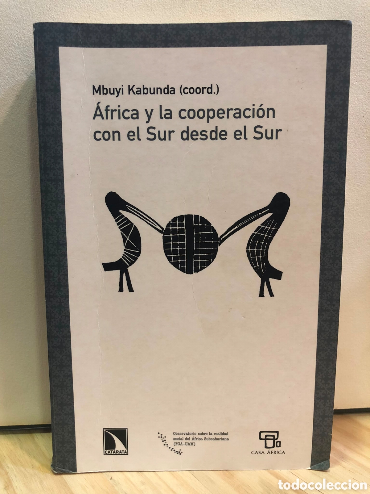 Libros de segunda mano: &Aacute;frica y la cooperaci&oacute;n con el Sur desde el Sur - Mbuyi Kabunda (Coord.)