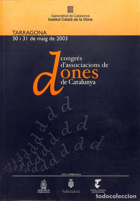 Libros de segunda mano: Congr&eacute;s d'associacions de dones de Catalunya - Institut Catal&agrave; de la Dona - Generalitat - 2003 -