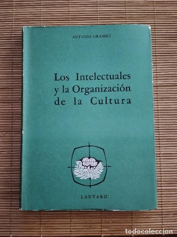 Libros de segunda mano: Los intelectuales y la organizaci&oacute;n de la cultura - Antonio Gramsci - Lautaro - 1960 - Buenos Aires