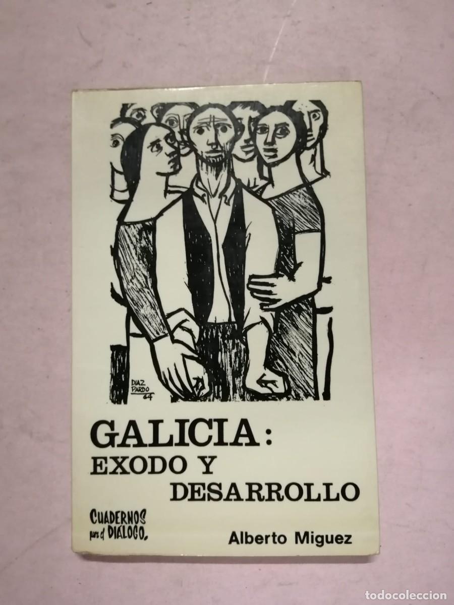 Libros de segunda mano: GALICIA, EXODO Y DESARROLLO (ALBERTO MINGUEZ) - Foto 1