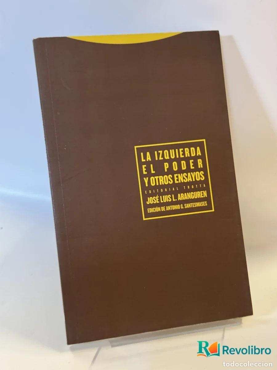 Libros de segunda mano: La Izquierda el Poder y Otros Ensayos - Jos&eacute; Luis L. Aranguren