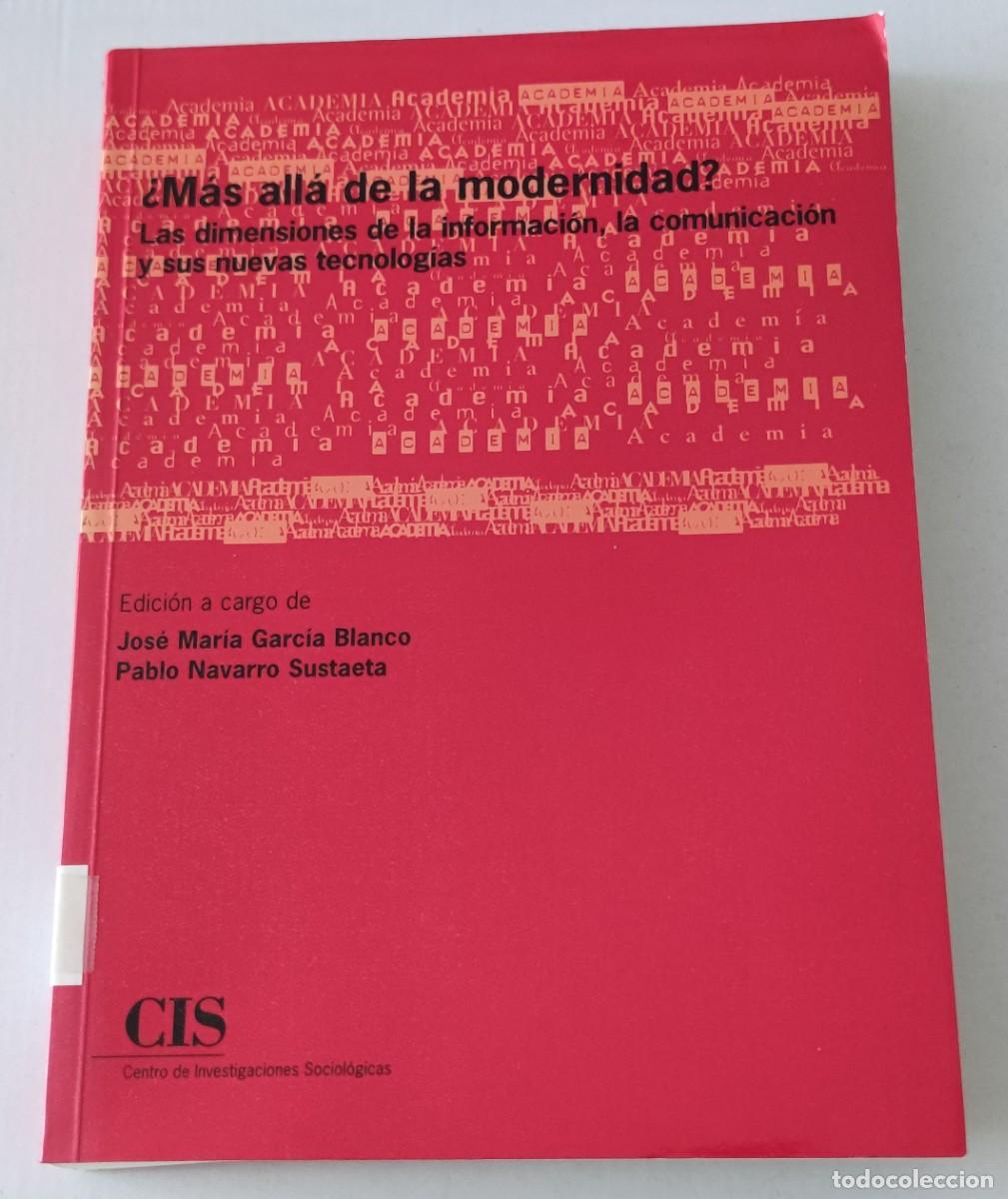 Second hand books: &iquest;M&Aacute;S ALL&Aacute; DE LA MODERNIDAD? - LAS DIMENSIONES DE LA INFORMACI&Oacute;N, LA COMUNICACI&Oacute;N Y SUS NUEVAS TECNO