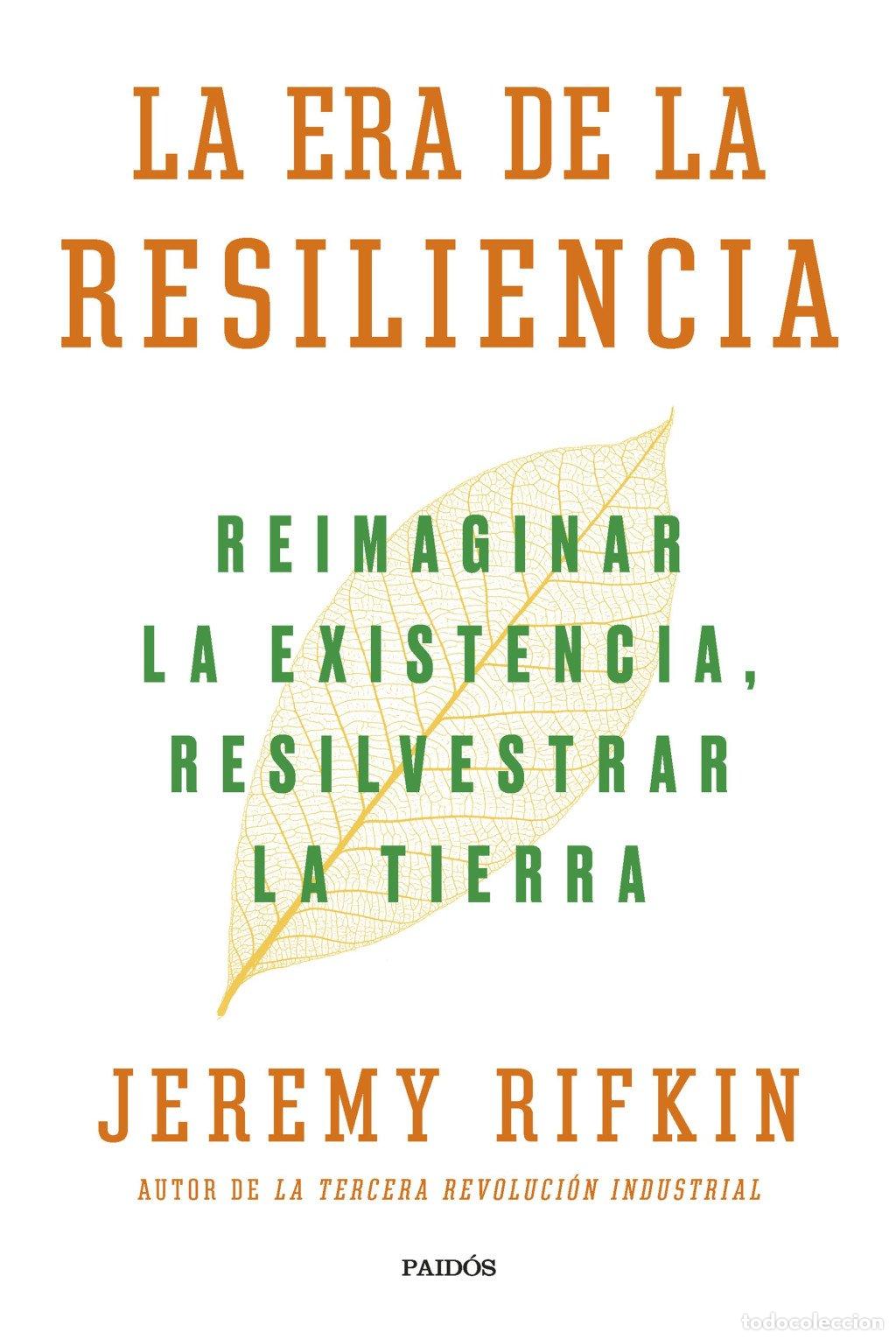 Libros de segunda mano: La Era de la Resiliencia: Reimaginar la Existencia, Resilvestrar la Tierra - Jeremy Rifkin - Paid&oacute;s