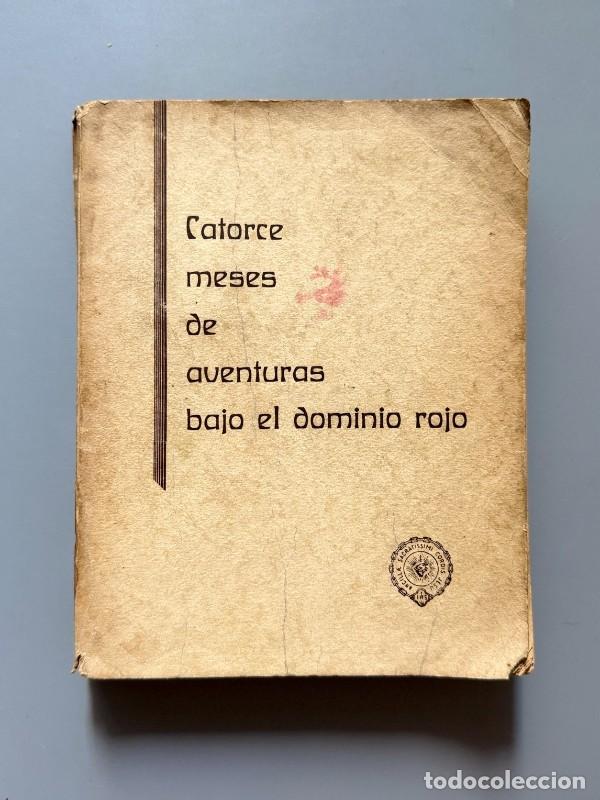 Libros de segunda mano: Catorce meses de aventuras bajo dominio rojo - Editorial A. C. I., 1938