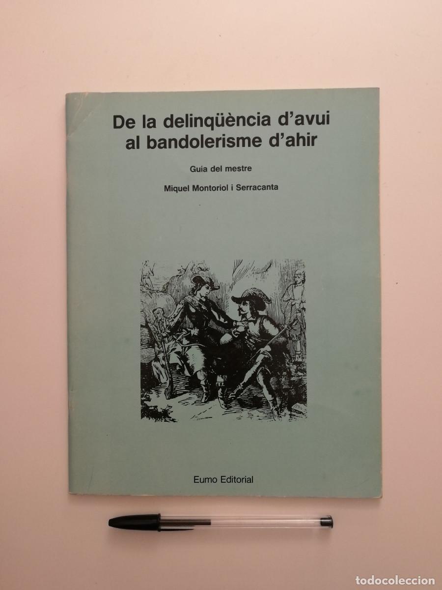 Libros de segunda mano: GUIA DEL MESTRE - De la delinq&uuml;&egrave;ncia d'avui al bandolerisme d'ahir - Miquel Monturiol i Serracanta
