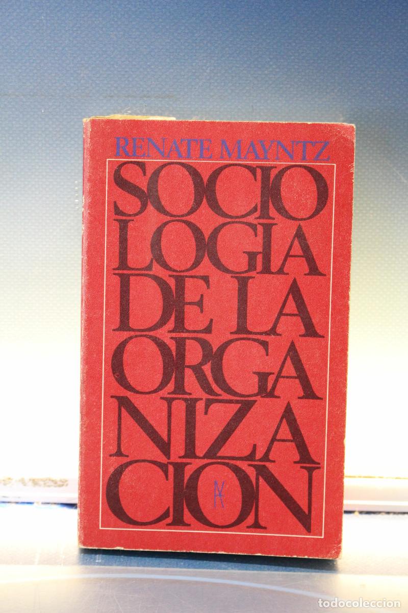 Libros de segunda mano: Libro: Sociolog&iacute;a de la organizaci&oacute;n _ Renate Mayntz. Alianza, 1967.