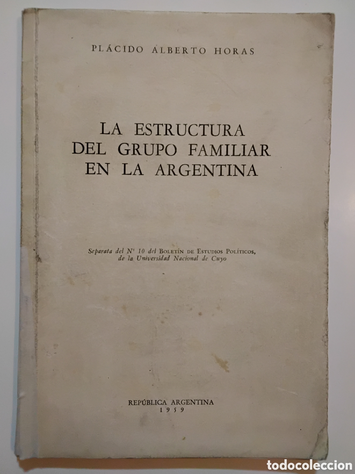 Libros de segunda mano: Horas, Pl&aacute;cido Alberto &ndash; La Estructura del Grupo Familiar en la Argentina &mdash; 1959