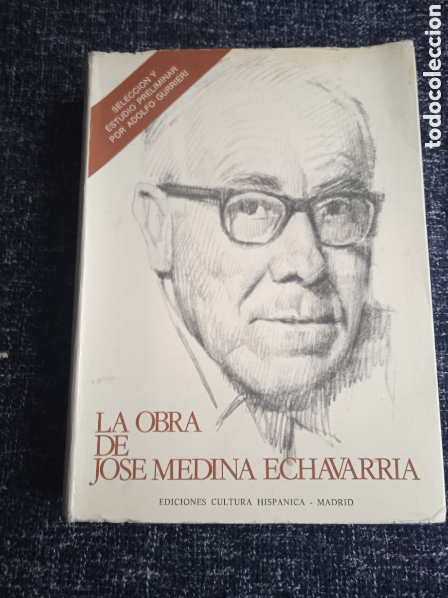 Libros de segunda mano: LA OBRA DE JOS&Eacute; MEDINA ECHAVARR&Iacute;A