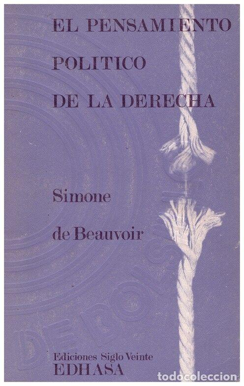Libri di seconda mano: El pensamiento pol&iacute;tico de la derecha - Beauvoir - Editorial Edhasa - Latinoamericana de bolsillo, 1
