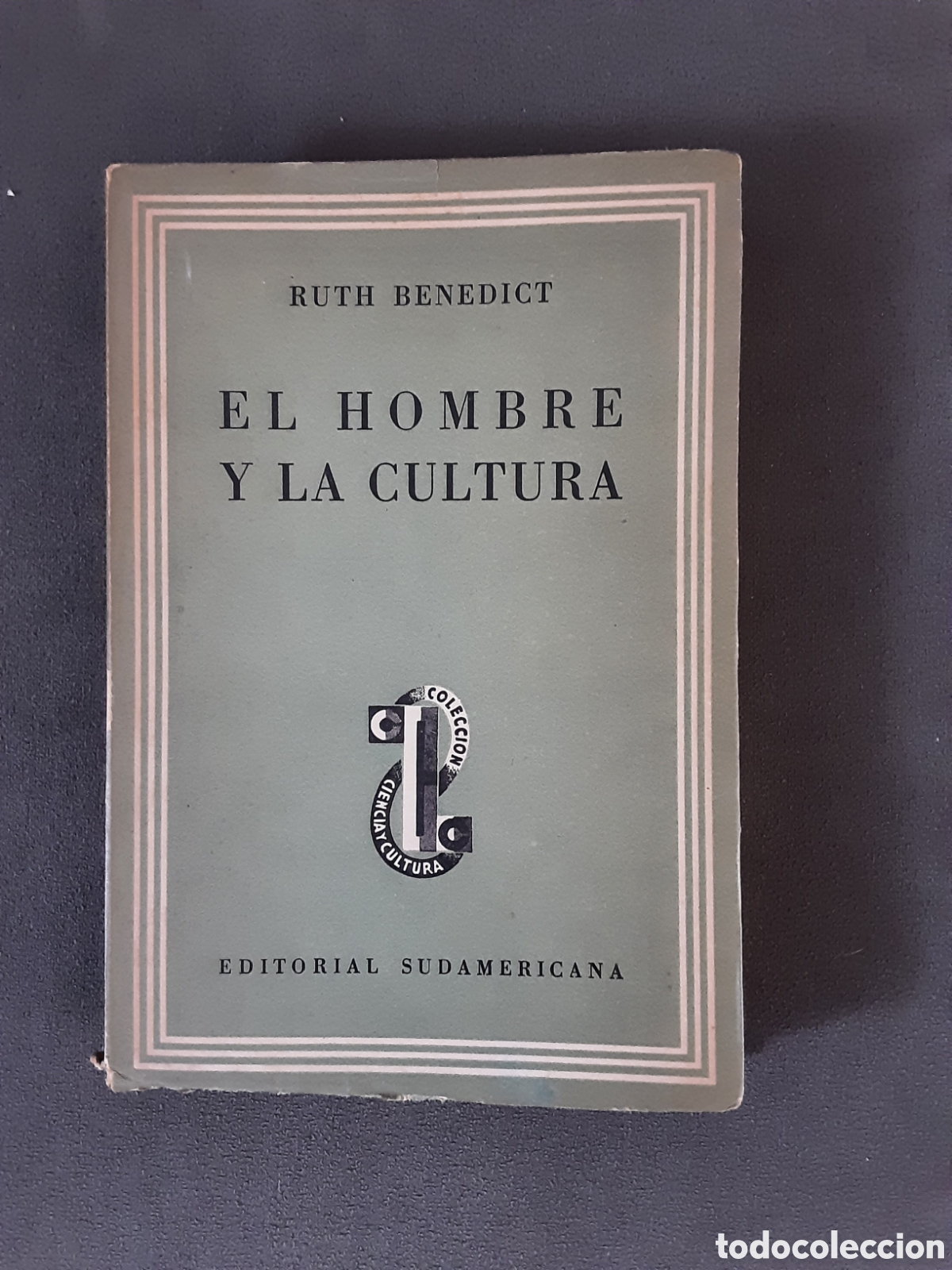 Libros de segunda mano: LIBRO ANTIGUO 1944 EL HOMBRE Y LA CULTURA POR RUTH BENEDICT ED. SUDAMERICANA