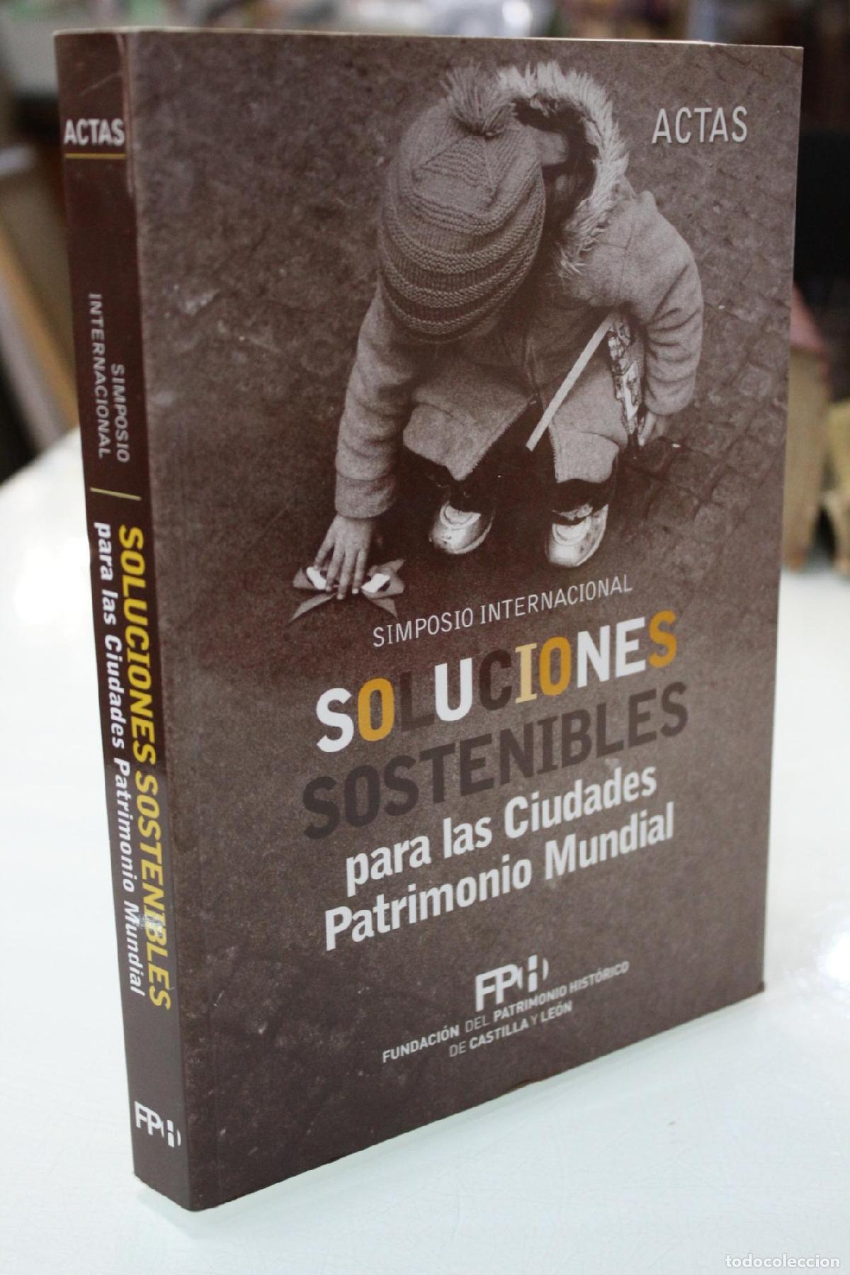 Libros de segunda mano: Simposio Internacional.- Soluciones sostenibles para las Ciudades. Patrimonio Mundial. - Vv. Aa.