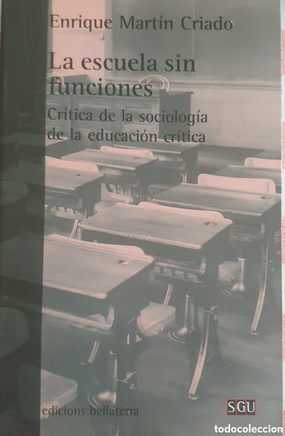 Libros de segunda mano: Enrique Mart&iacute;n criado la escuela sin funciones