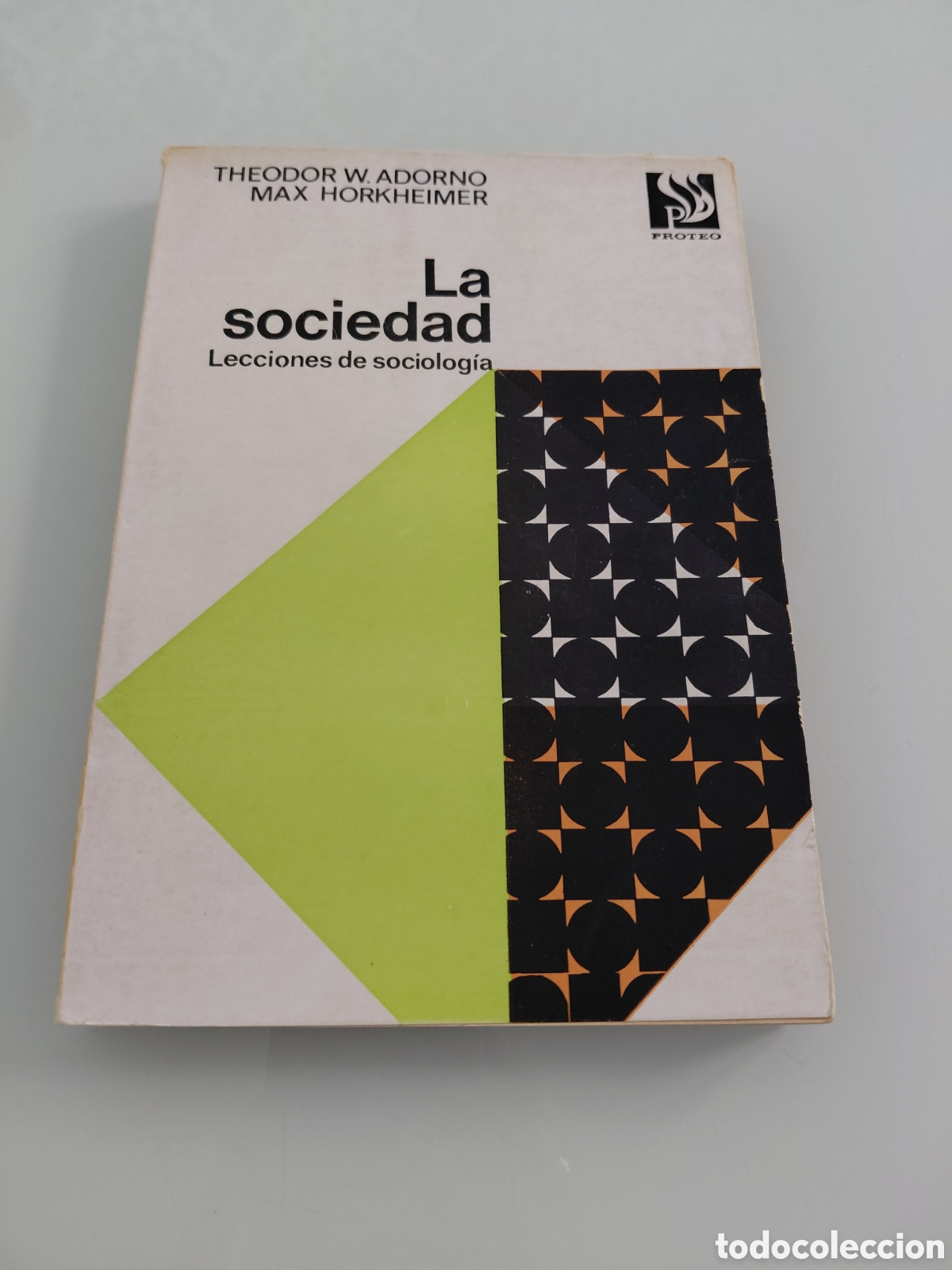 Libros de segunda mano: La Sociedad. Theodor W. Adorno. Editoeial Proteo 1969